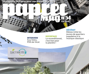 Paprec Mag n°54 : un nouveau numéro au cœur de la transition écologique